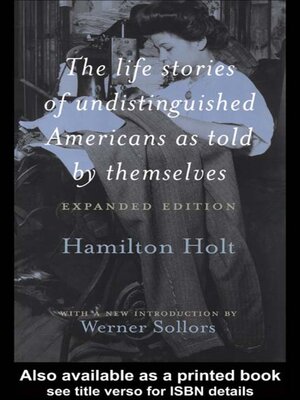 cover image of The Life Stories of Undistinguished Americans as Told by Themselves